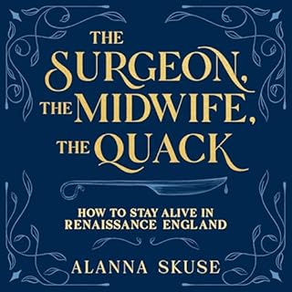 The Surgeon, the Midwife, the Quack cover art