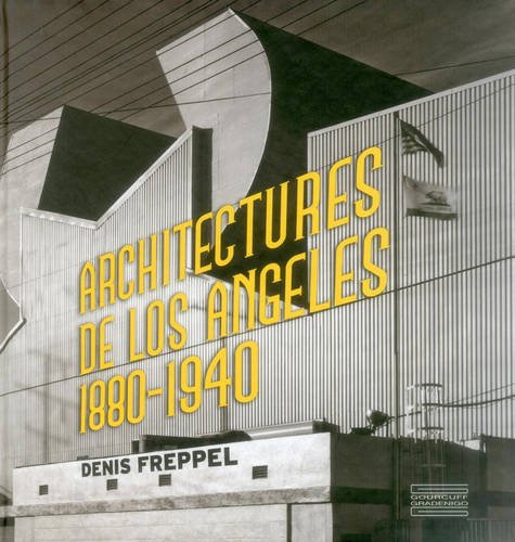 Architectures of Los Angeles 1880-1940