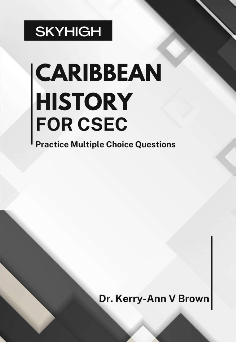 Caribbean History for CSEC: Practice Multiple Choice Questions (CSEC Multiple Choice Practice Books)