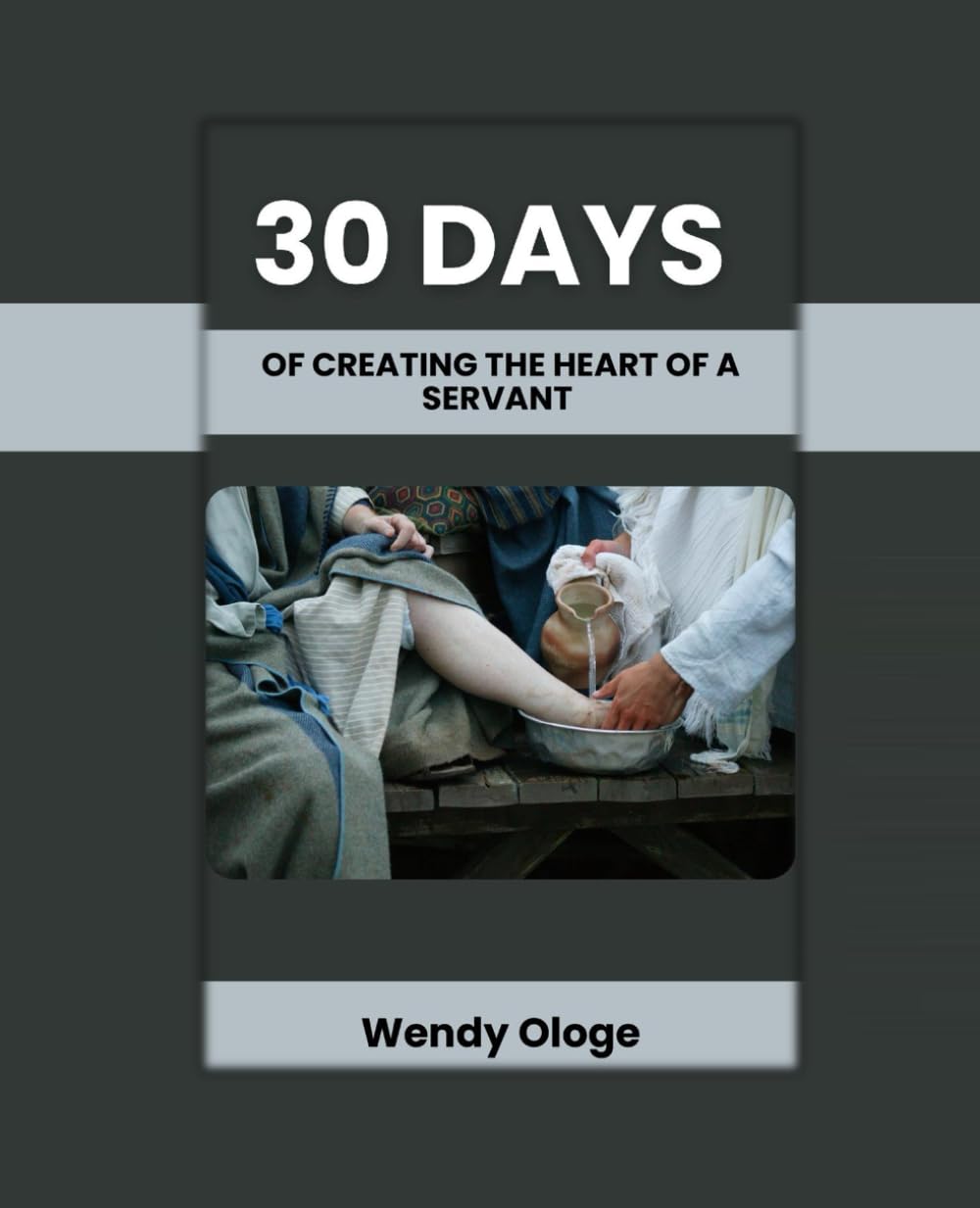 30 Days of Creating the Heart of a Servant: Embracing Humility and Purpose (13-in-1 Devotional)