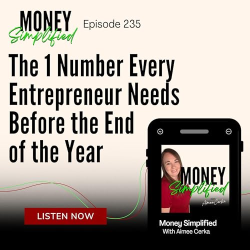 235: The 1 Number Every Entrepreneur Needs Before the End of the Year