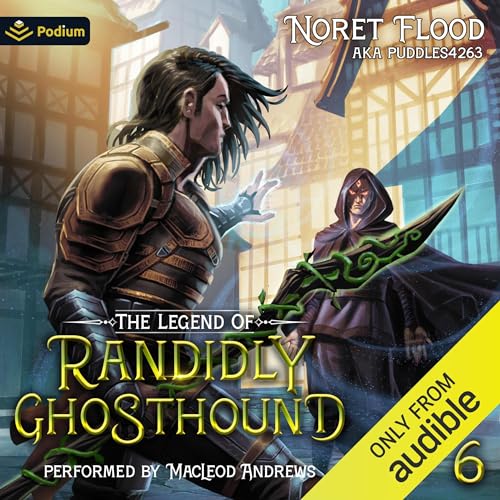 The Legend of Randidly Ghosthound 6: A LitRPG Adventure by Noret Flood, puddles4263 episode artwork