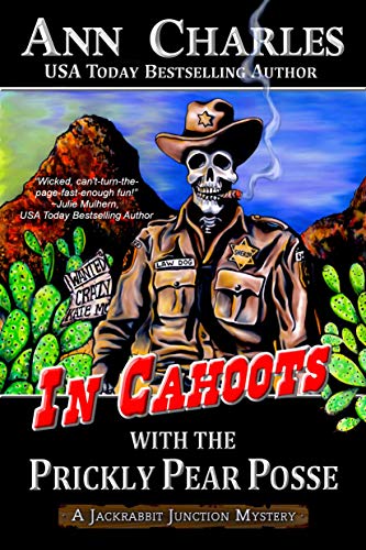 In Cahoots with the Prickly Pear Posse (Jackrabbit Junction Humorous Mystery Book 5) by [Ann Charles, C.S. Kunkle]