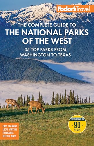 Fodor's The Complete Guide to the National Parks of the West: wit...