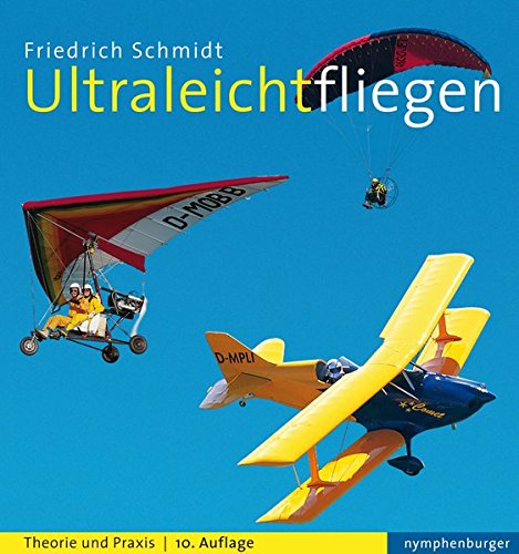 Ultraleichtfliegen: Theorie und Praxis Ultraleichtfliegen: Theorie und Praxis