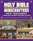 The Unofficial Holy Bible for Minecrafters: New Testament: Stories from the Bible Told Block by Block