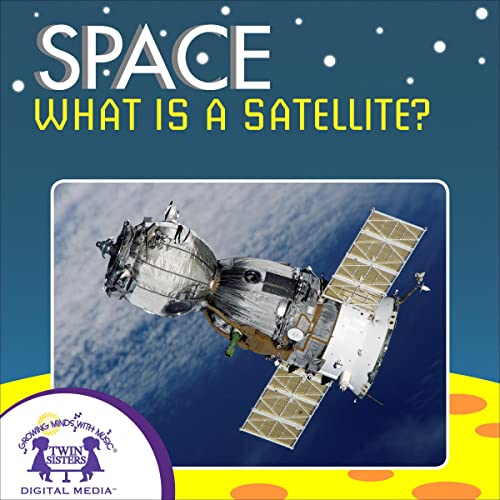 What Is a Satellite? by Kim Mitzo Thompson, Karen Mitzo Hilderbrand episode artwork