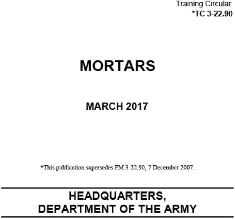 Training Circular TC 3-22.90 Mortars March 2017: US Army, United States Government: 9781546767510: Amazon.com: Books training-circular-tc-3-22-90-mortars-march-2017-us-army-united-states-government-9781546767510-amazon-com-books