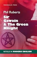 Sir Gawain & The Green Knight Retold in Modern English 0968201636 Book Cover