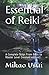 Essential of Reiki: A Complete Steps From Basic to Master Level (revised edition)