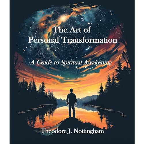 The Art of Personal Transformation A Guide to Spiritual The Art of Personal Transformation A Guide to Spiritual