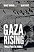 Gaza Rising: Voices from the Rubble