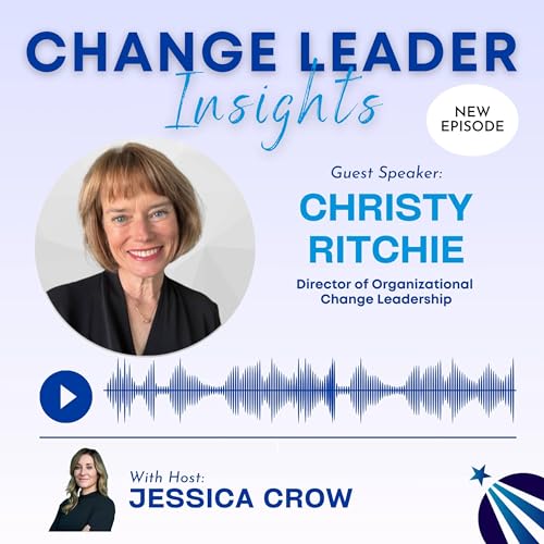 Change Management is an Essential Leadership Skill with Christy Ritchie cover art