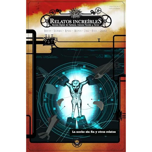 Relatos Incre&iacute;bles 5: La noche sin fin Audiobook By H&eacute;ctor Huerto Vizcarra, Miguel Huertas, Javier Vel&aacute;s