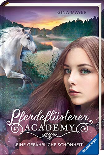 Pferdeflüsterer-Academy, Band 3: Eine gefährliche