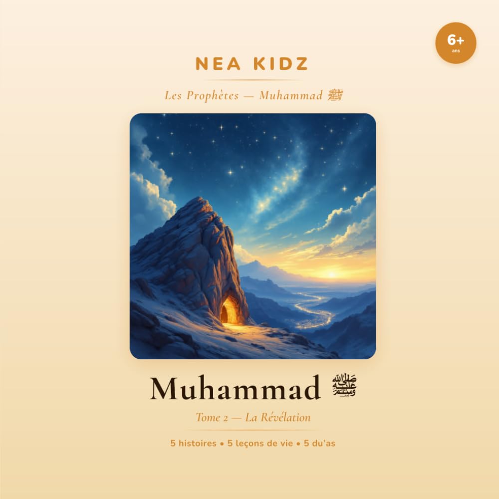 Muhammad ﷺ: La révélation (Les Prophètes — NEA KIDZ)