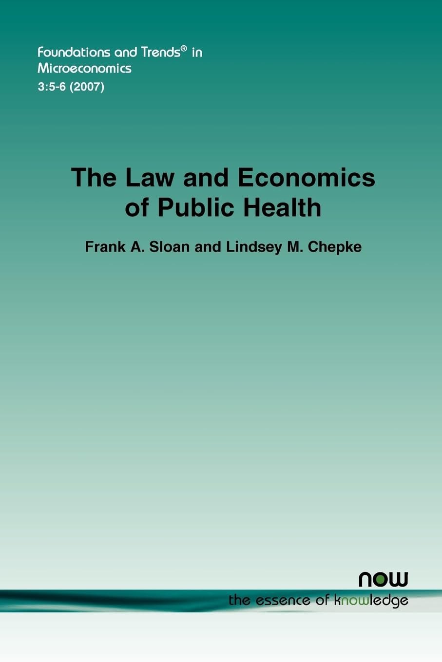 Buy The Law and Economics of Public Health: 14 (Foundations and Trends® in Microeconomics) — BookShops.in