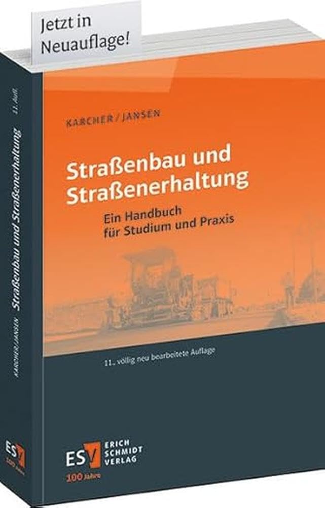 Straßenbau und Straßenerhaltung: Ein Handbuch für Studium und Praxis