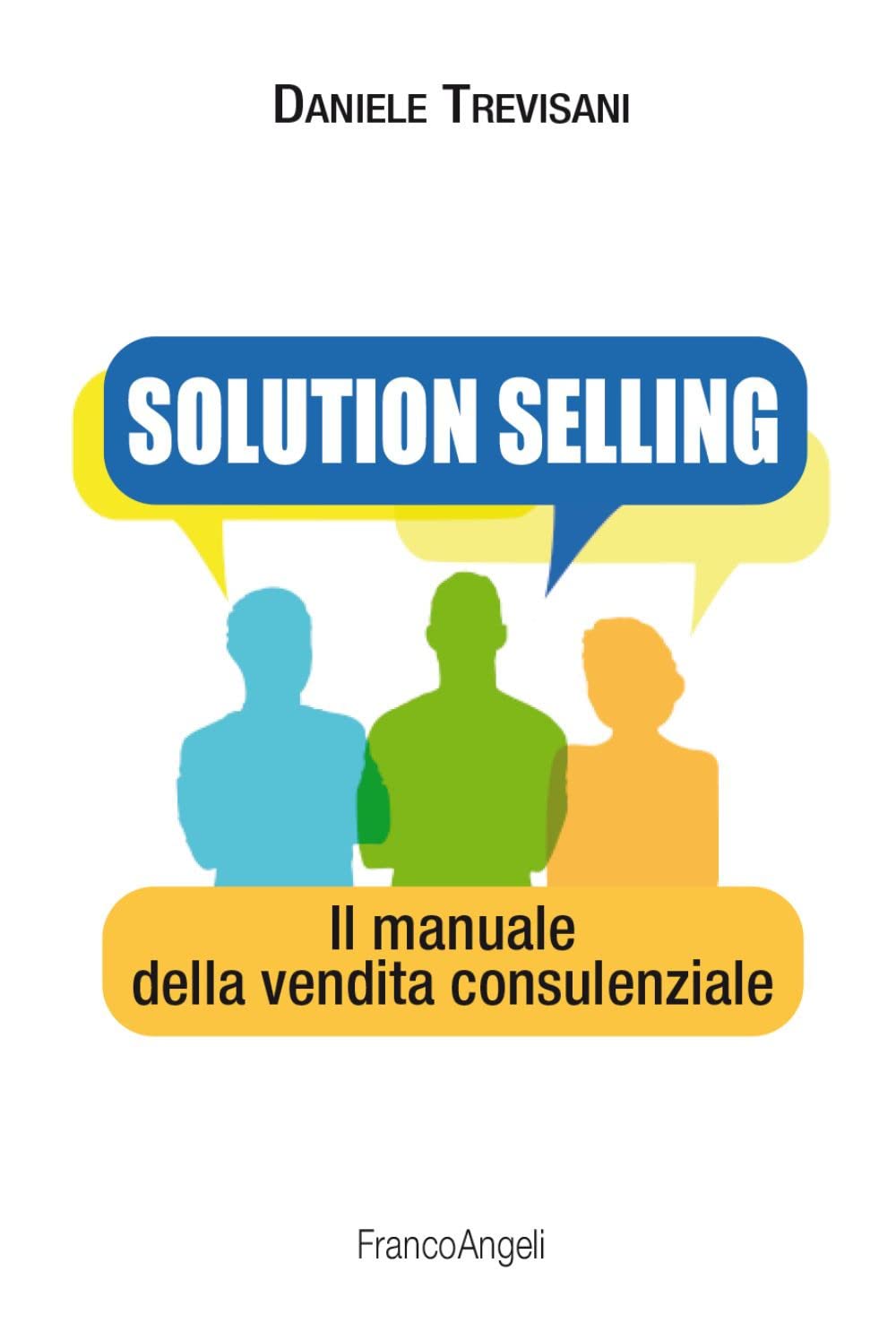 Solution Selling. Il Manuale Della Vendita Consulenziale - 4