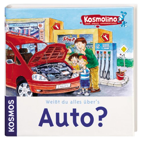Kosmolino Sachbuch, Weißt du alles übers Auto? Kosmolino Sachbuch, Weißt du alles übers Auto?
