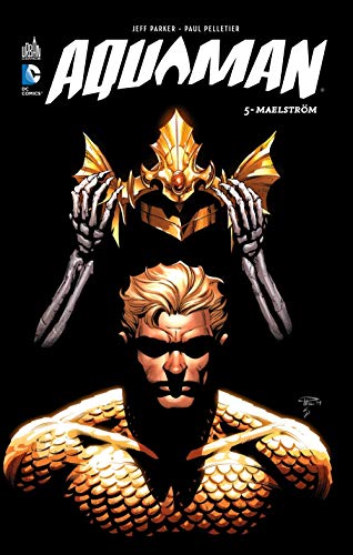 Aquaman Tome 5 Aquaman Tome 5