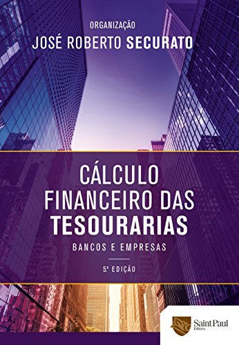 Cálculo Financeiro das Tesourarias: Bancos e Empresas