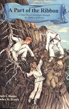 Paperback A Part of the Ribbon: A Time Travel Adventure Through the History of Korea Book