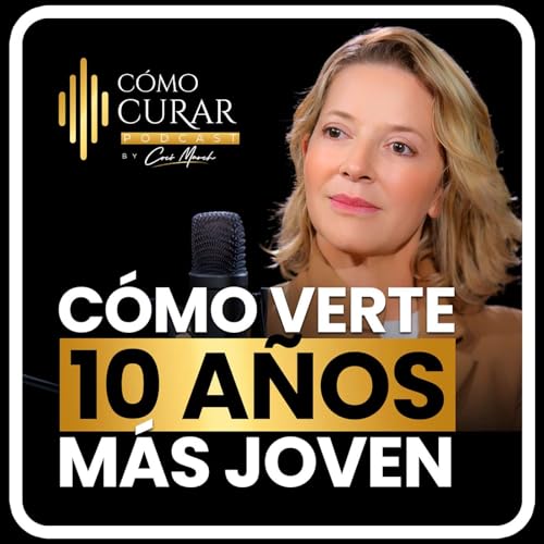 C&oacute;mo Verte 10 A&ntilde;os M&aacute;s Joven con la Dra. Pilar Restrepo