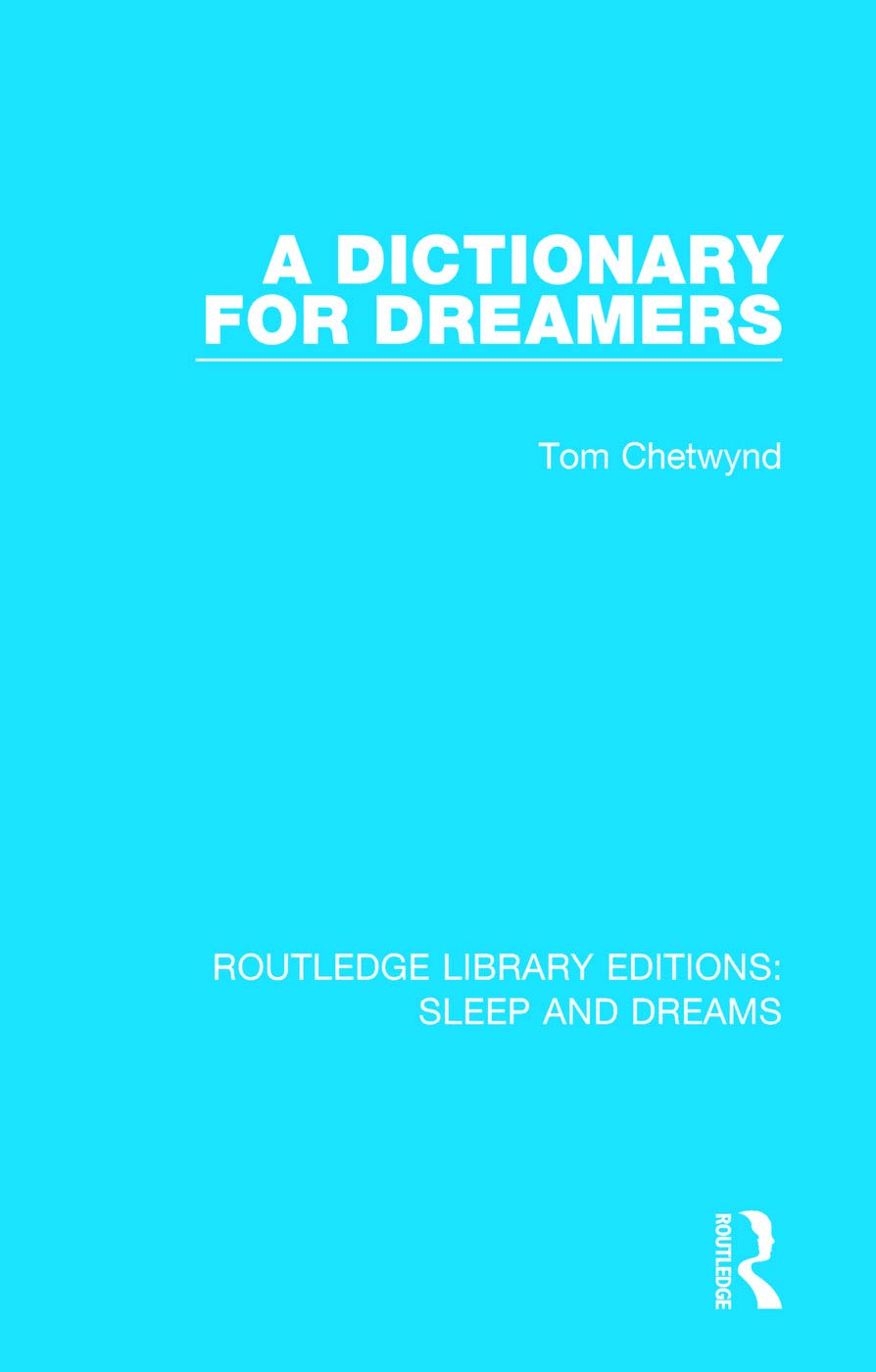 A Dictionary for Dreamers (Routledge Library Editions: Sleep and Dreams)