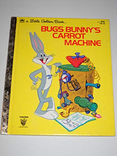 Image of Bugs Bunny's Carrot Machine ( A Little Golden Book, No. 111-65)