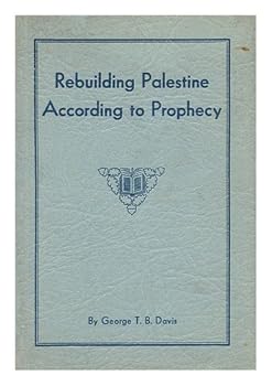 Paperback Rebuilding Palestine According to Prophecy Book
