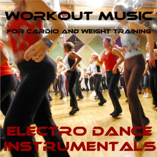 Amazon Music Workout MusicのWorkout Music For Cardio and Weight Training Electro Dance