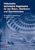 stahlbetondecke spannweite  Historische technische Regelwerke für den Beton-, Stahlbeton- und Spannbetonbau: Bemessung und Ausführung