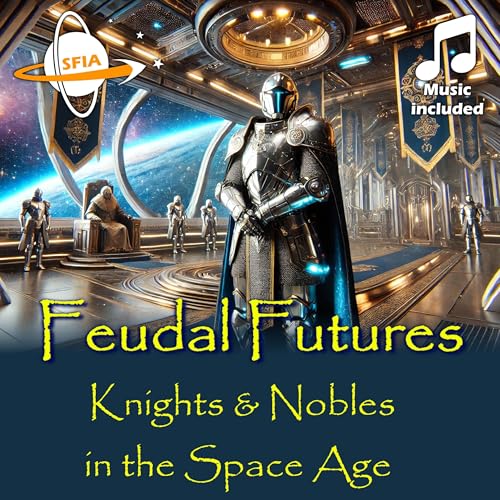 Feudal Futures - Knights & Nobles in the Space Age cover art
