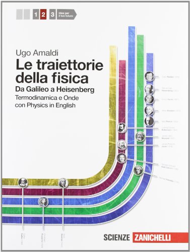 Le traiettorie della fisica. Da Galileo a Heisenberg. Con physics in english. Con espansioe online. Per le Scuole superiori. Con Contenuto digitale (fornito elettronicamente): 2 Le traiettorie della fisica. Da Galileo a Heisenberg. Con physics in english. Con espansioe online. Per le Scuole superiori. Con Contenuto digitale (fornito elettronicamente): 2