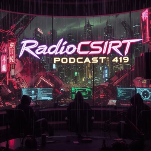 『RadioCSIRT – Votre actu Cybersécurité du Vendredi 12 Septembre 2025 (Ép. 419)』のカバーアート
