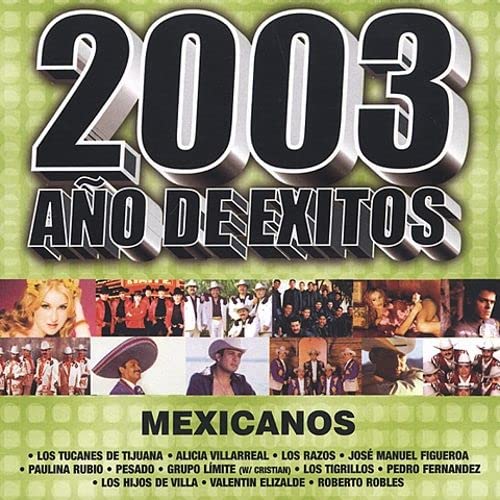 2003 Ano De Exitos Mexicanos