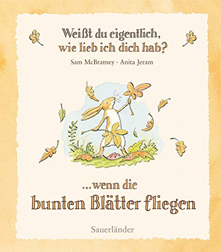 Weißt du eigentlich, wie lieb ich dich hab?: Wenn die bunten Blätter fliegen Weißt du eigentlich, wie lieb ich dich hab?: Wenn die bunten Blätter fliegen