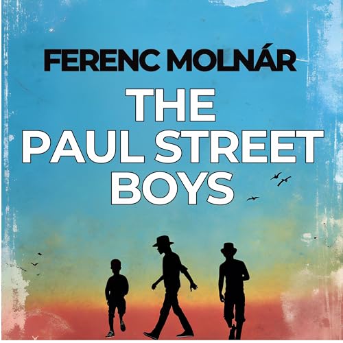 The Paul Street Boys by Ferenc Molnár episode artwork