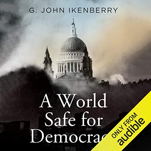 A World Safe for Democracy by John Ikenberry episode artwork