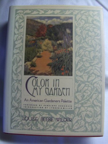 Color in My Garden: An American Gardener's Palette