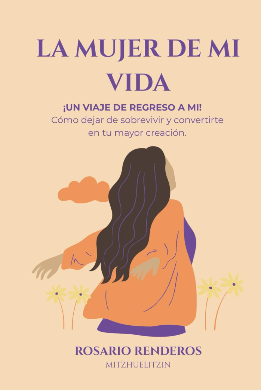 LA MUJER DE MI VIDA: Un viaje de regreso a mi (Spanish Edition)      Hardcover – Large Print, August 8, 2025