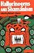 Hallucinogens and Shamanism: 1st (First) Edition