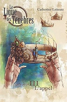Paperback La Ligue des ténèbres - Saison 3: L'Appel [French] Book
