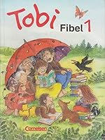 Tobi- Fibel 1. Leselehrgang. Neubearbeitung. Leselehrgang und Lesetexte. 3464801454 Book Cover