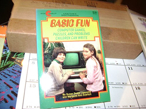 Basic Fun: Computer Games, Puzzles, and Problems Children Can Write view 2