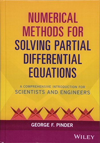 Numerical Methods for Solving Partial Differential Equations: A Comprehensive Introduction for Scientists and Engineers view 2