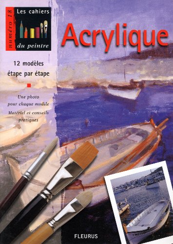 Acrylique : 12 modèles étape par étape