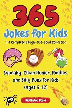 365 Jokes for Kids - The Complete Laugh-Out-Loud Collection: Squeaky-Clean Humor, Riddles, and Silly Puns for Kids (Ages 5–12) (KidsZone: Fun, Laughs & Learning)