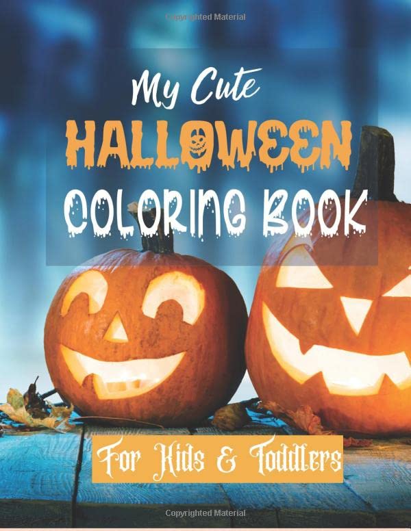 My Cute Halloween Coloring Book: For Kids and Toddlers - 50 wonderfully illustrated spooky Halloween coloring pages With Scary Halloween Monsters, ... to Color - 8,5x11"-Beautiful Glossy Cover